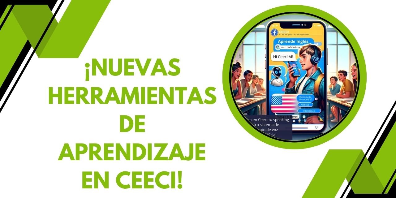 ¡Nuevas Herramientas de Aprendizaje en Ceeci! 